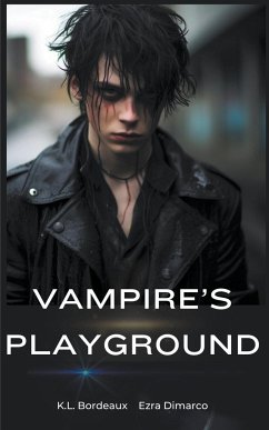 Vampire's Playground - Bordeaux, K. L.; DiMarco, Ezra