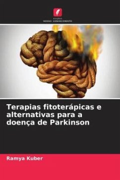 Terapias fitoterápicas e alternativas para a doença de Parkinson - Kuber, Ramya