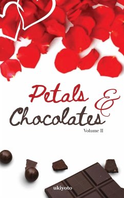 Petals & Chocolates Volume II - Imelda Valisto Caravaca; S Afrose; Kamalika Bhattacharya