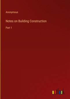 Notes on Building Construction - Anonymous
