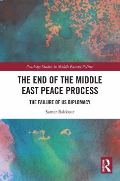 The End of the Middle East Peace Process - Bakkour, Samer