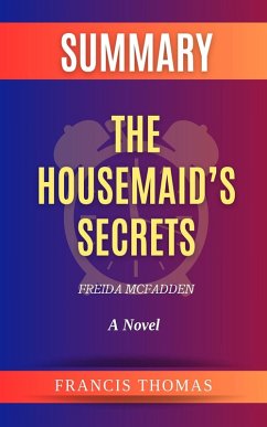 Summary of The Housemaid's Secret by Freda McFadden (eBook, ePUB) - Thomas, Francis