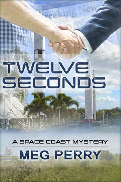 Cover Twelve Seconds: A Space Coast Mystery (Space Coast Mysteries, #1) (eBook, ePUB)