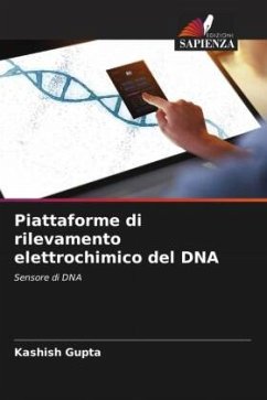 Piattaforme di rilevamento elettrochimico del DNA - Gupta, Kashish