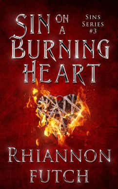 Sin on a Burning Heart - Futch, Rhiannon