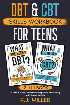 DBT & CBT Skills Workbook Bundle for Teens (2 in 1 book) - Miller, R. J.