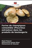 Farine de champignon comestible (Pleurotus ostreatus) dans les produits de boulangerie