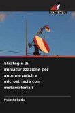 Strategie di miniaturizzazione per antenne patch a microstriscia con metamateriali