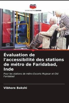 Évaluation de l'accessibilité des stations de métro de Faridabad, Inde - Bakshi, Vibhore