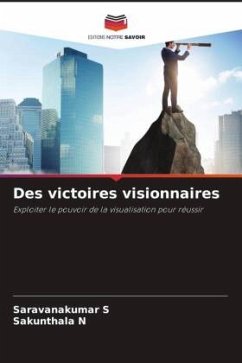 Des victoires visionnaires - S, Saravanakumar;N, Sakunthala