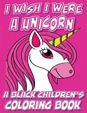 I Wish I Were A Unicorn - A Black Children's Coloring Book