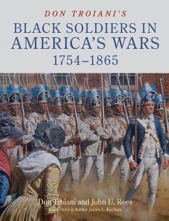 Don Troiani's Black Soldiers in America's Wars: 1754-1865 - Rees, John U