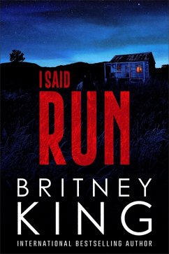 I Said Run: A Psychological Thriller (eBook, ePUB) - King, Britney