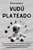 Manual completo de Vudú Plateado: Crea tu propio muñeco vudú para rituales (eBook, ePUB)