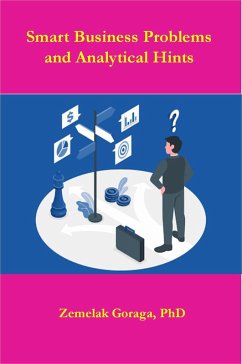 Smart Business Problems and Analytical Hints (eBook, ePUB) - Goraga, Zemelak