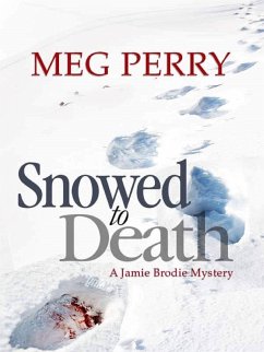 Snowed to Death: A Jamie Brodie Mystery (The Jamie Brodie Mysteries, #23) (eBook, ePUB) - Perry, Meg