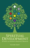 Spiritual Development - 20 Ways to Achieve Spiritual Growth Vol. 1 (Perspectives on Life, #2) (eBook, ePUB)