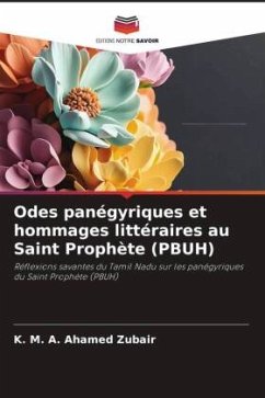 Odes panégyriques et hommages littéraires au Saint Prophète (PBUH) - Zubair, K. M. A. Ahamed