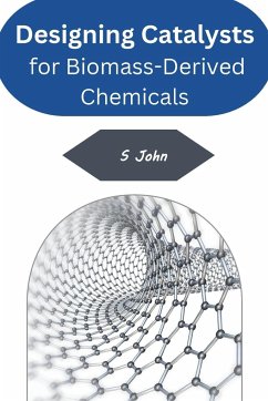 Designing Catalysts for Biomass-Derived Chemicals - John, S.