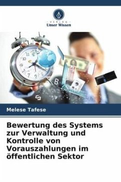Bewertung des Systems zur Verwaltung und Kontrolle von Vorauszahlungen im öffentlichen Sektor - Tafese, Melese