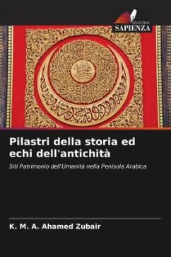 Pilastri della storia ed echi dell'antichità - Zubair, K. M. A. Ahamed