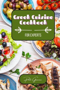 Greek Cuisine Cookbook for Experts - Giancani, Paolo