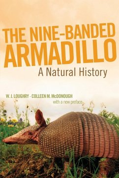 The Nine-Banded Armadillo - Loughry, W. J.; McDonough, Colleen M.