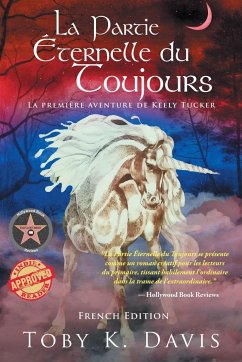 La Partie Éternelle du Toujours - La Première Aventure de Keely Tucker - Davis, Toby K.