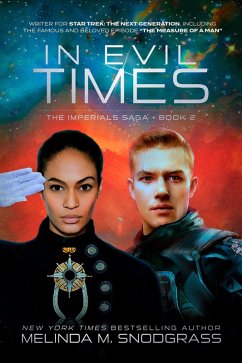 In Evil Times (Imperials Saga, #2) (eBook, ePUB) - Snodgrass, Melinda M.