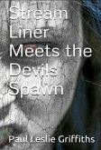 Stream Liner Meets the Devils Spawn (eBook, ePUB)