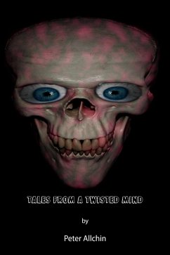 Tales From a Twisted Mind (eBook, ePUB) - Allchin, Peter