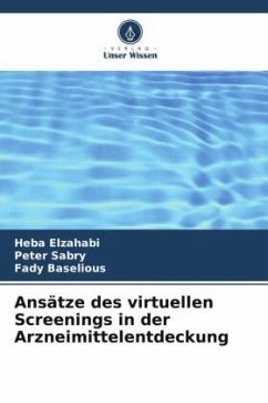 Ansätze des virtuellen Screenings in der Arzneimittelentdeckung - Elzahabi, Heba;Sabry, Peter;Baselious, Fady
