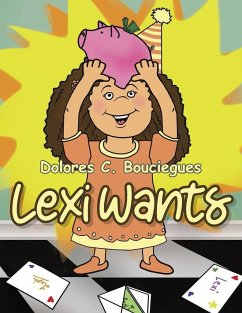 Lexi Wants - Bouciegues, Dolores C.