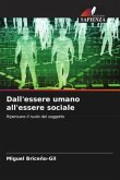 Dall'essere umano all'essere sociale