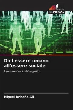 Dall'essere umano all'essere sociale - Briceño-Gil, Miguel