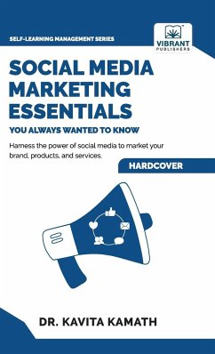 Social Media Marketing Essentials You Always Wanted To Know - Kamath, Kavita; Publishers, Vibrant