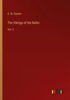 The Vikings of the Baltic - Dasent, G. W.