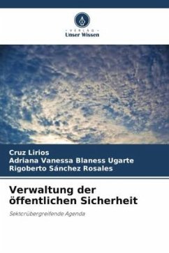 Verwaltung der öffentlichen Sicherheit - Lirios, Cruz;Blaness Ugarte, Adriana Vanessa;Sánchez Rosales, Rigoberto