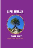 Life Skills Made Easy- Handbook for Young People and Trainers (1, #1) (eBook, ePUB) Life Skills Made Easy- Handbook for Young People and Trainers (1, #1) (eBook, ePUB)