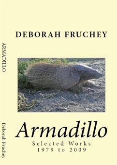 Armadillo: Selected Works 1979 to 2009 (eBook, ePUB) - Fruchey, Deborah L.