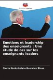 Émotions et leadership des enseignants : Une étude de cas sur les enseignants leaders