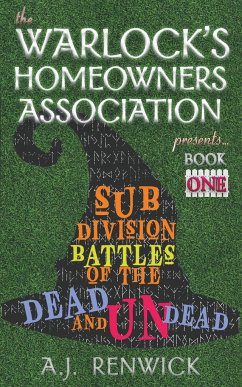 Subdivision Battles of the Dead and Undead - Renwick, A. J.