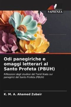 Odi panegiriche e omaggi letterari al Santo Profeta (PBUH) - Zubair, K. M. A. Ahamed