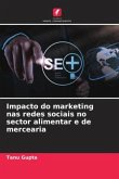 Impacto do marketing nas redes sociais no sector alimentar e de mercearia