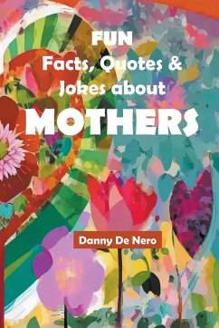 Fun Facts, Quotes and Jokes about Mothers - Nero, Danny de