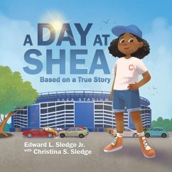 A Day at Shea - Sledge, Edward L; Sledge, Christina S