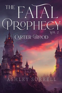 Fatal Prophecy Vol. 2 - Sorrell, Ashley