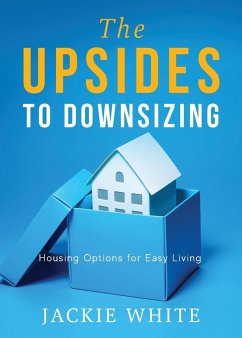 The Upsides to Downsizing - White, Jackie