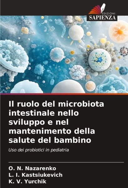 Il ruolo del microbiota intestinale nello sviluppo e nel mantenimento della salute del bambino