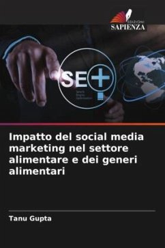 Impatto del social media marketing nel settore alimentare e dei generi alimentari - Gupta, Tanu